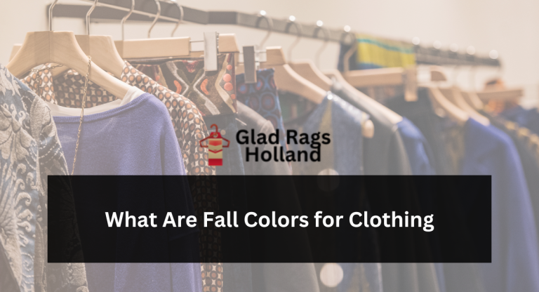 What Are Fall Colors for Clothing